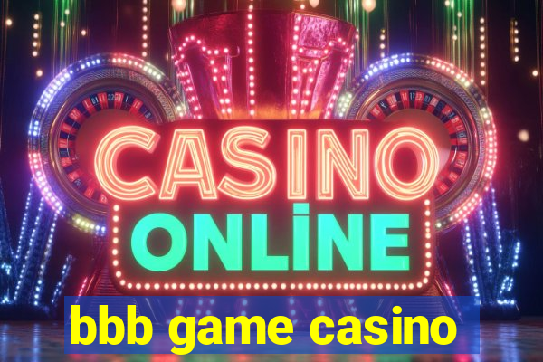 bbb game casino