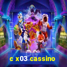 c x03 cassino