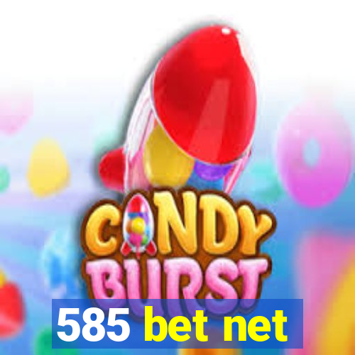 585 bet net