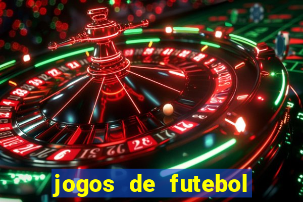 jogos de futebol aposta online