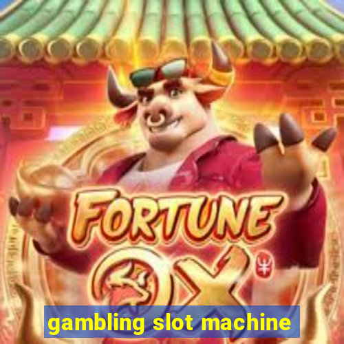 gambling slot machine