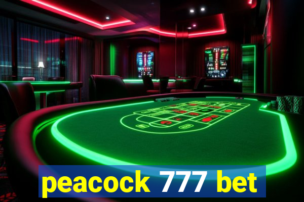 peacock 777 bet