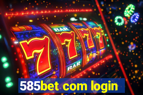 585bet com login