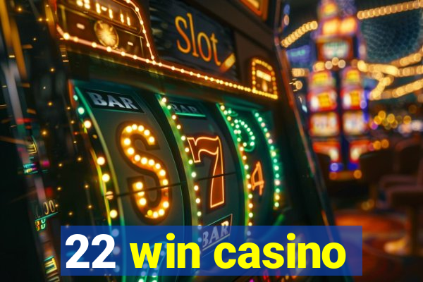 22 win casino