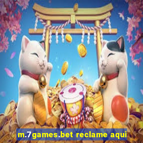 m.7games.bet reclame aqui