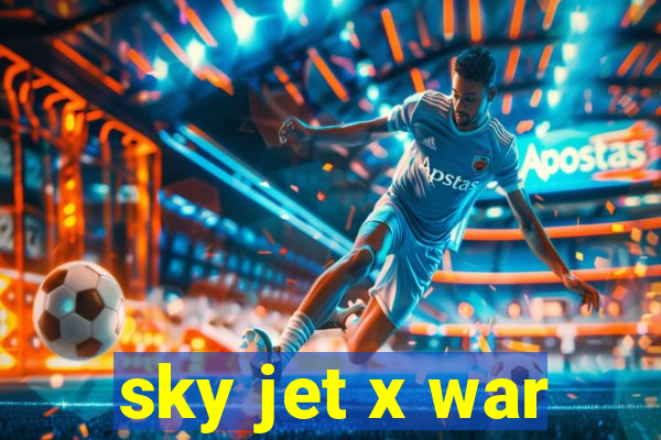 sky jet x war