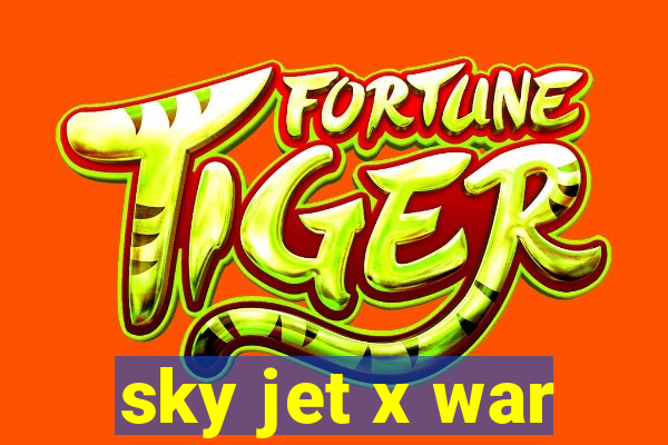 sky jet x war