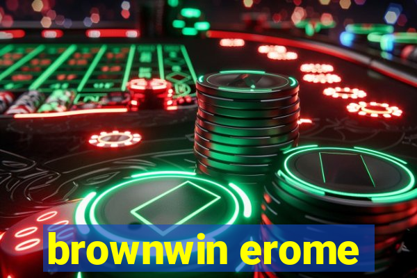 brownwin erome