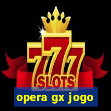 opera gx jogo