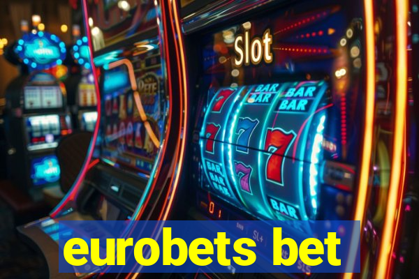 eurobets bet