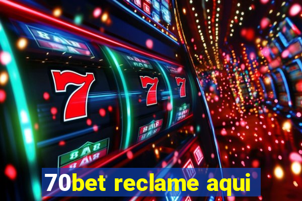 70bet reclame aqui