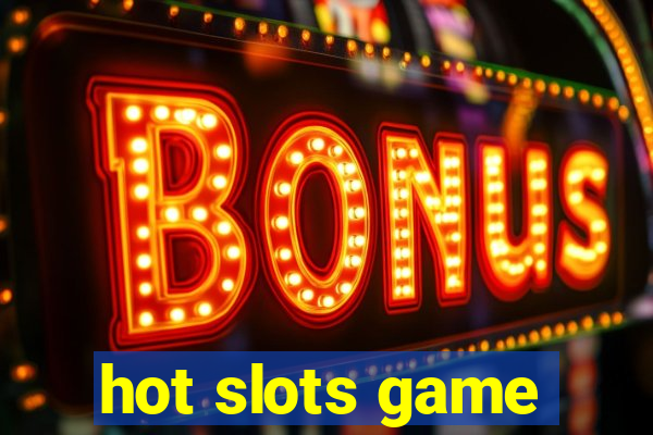 hot slots game