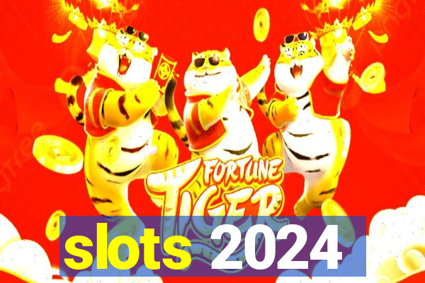 slots 2024