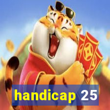 handicap 25