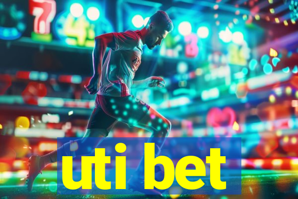 uti bet