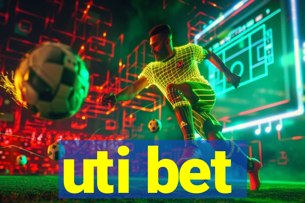 uti bet