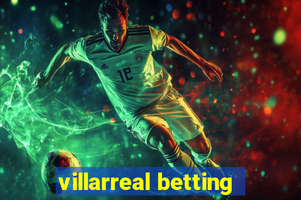 villarreal betting