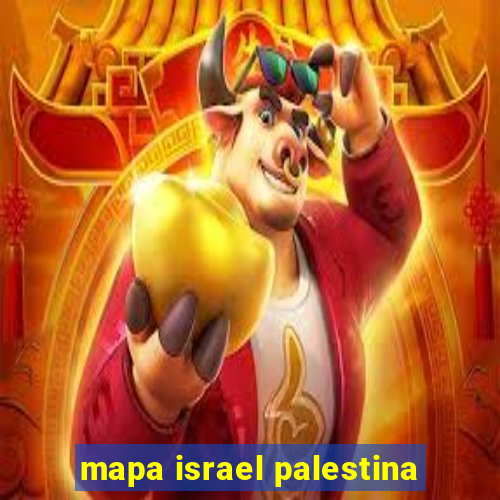 mapa israel palestina