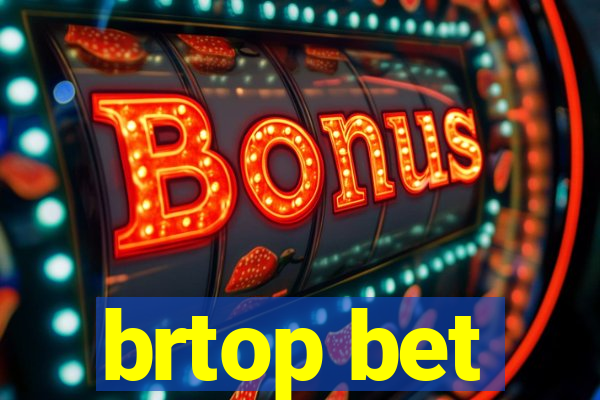 brtop bet