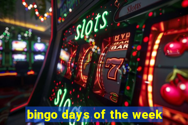 bingo days of the week