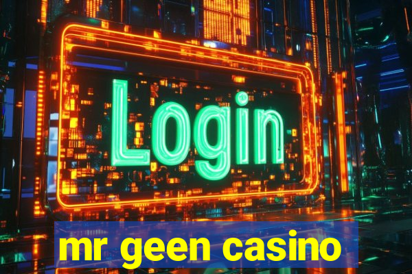 mr geen casino