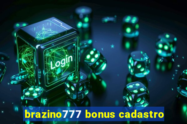 brazino777 bonus cadastro