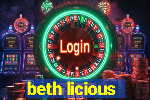 beth licious