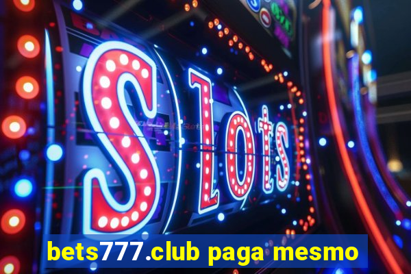 bets777.club paga mesmo