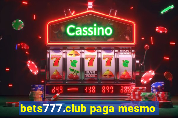 bets777.club paga mesmo