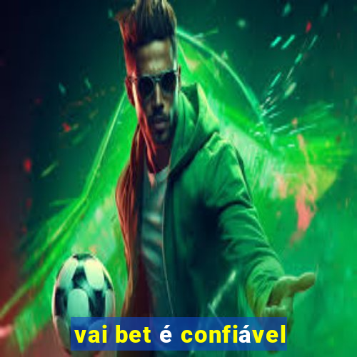 vai bet é confiável