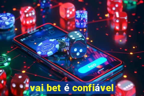 vai bet é confiável