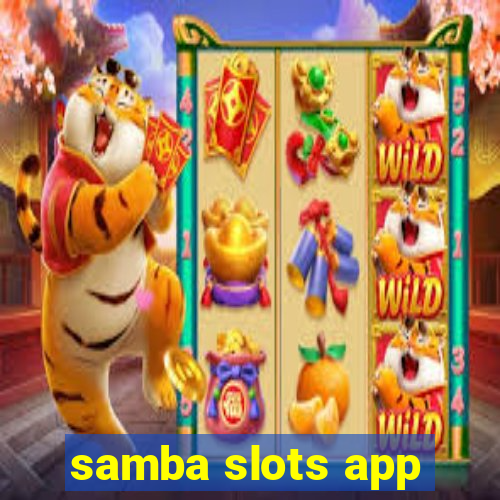 samba slots app