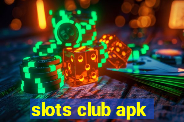 slots club apk