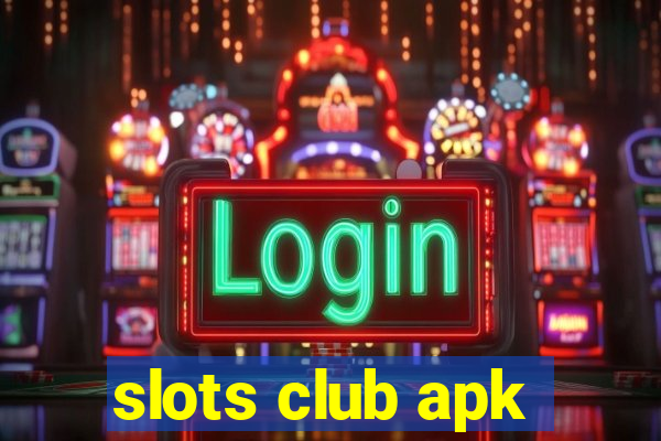 slots club apk