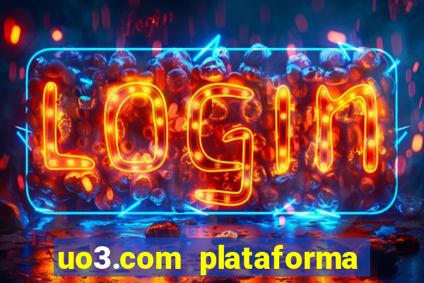 uo3.com plataforma de jogos