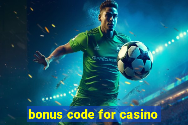 bonus code for casino