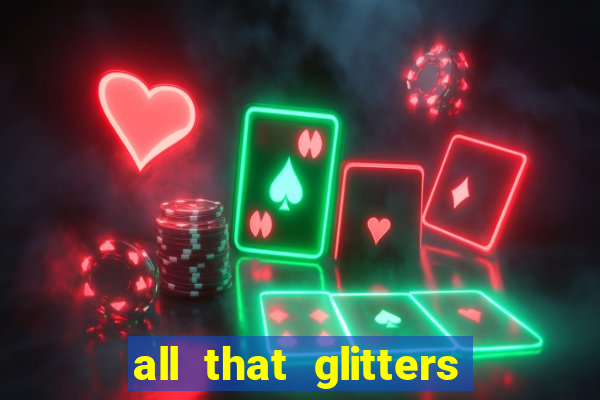 all that glitters slot machine