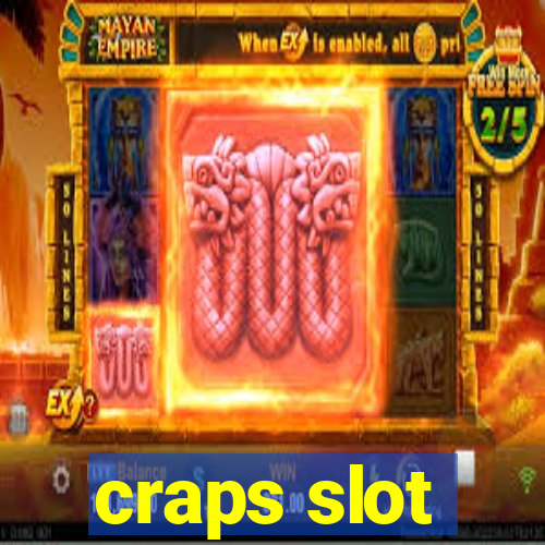 craps slot