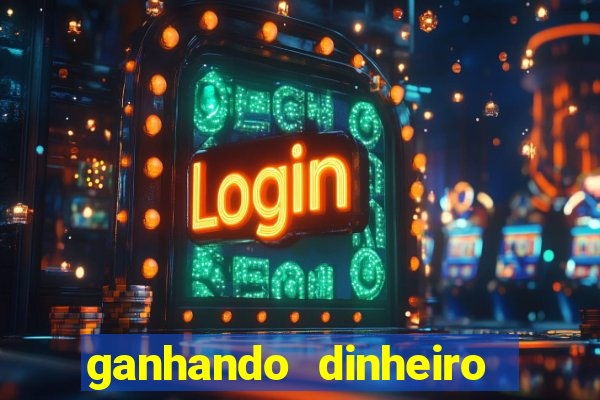 ganhando dinheiro com jogos online