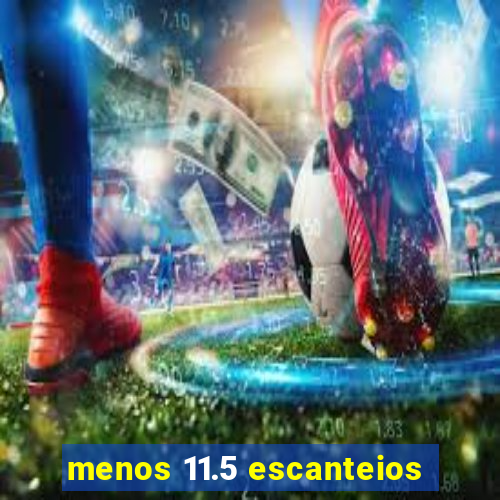 menos 11.5 escanteios