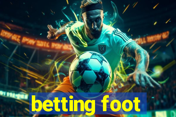 betting foot