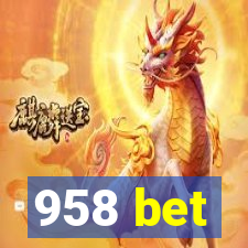 958 bet