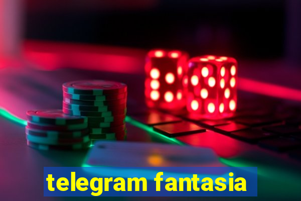 telegram fantasia