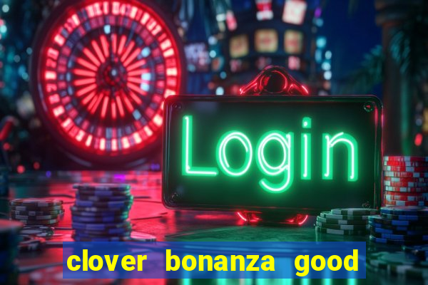 clover bonanza good luck slot free play