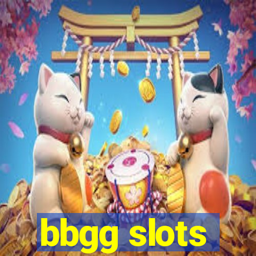 bbgg slots