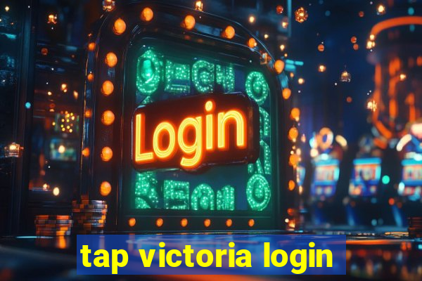 tap victoria login