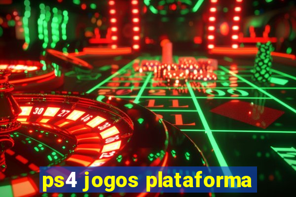 ps4 jogos plataforma