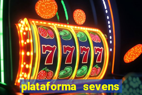 plataforma sevens slots paga mesmo