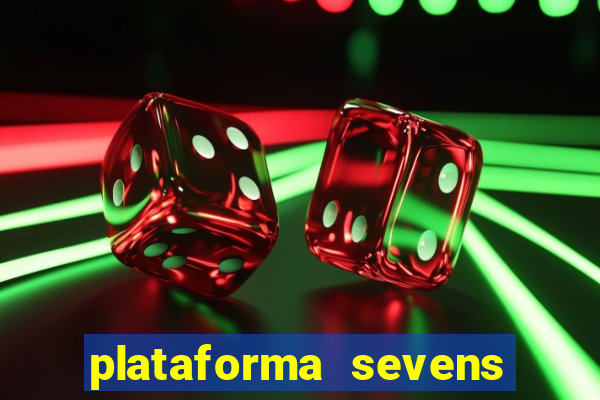 plataforma sevens slots paga mesmo