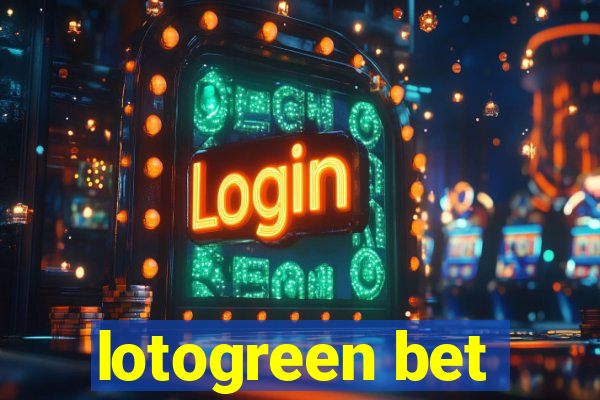 lotogreen bet